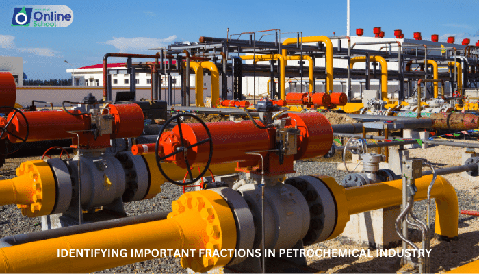 Lesson 07: Identifying Important Fractions in Petrochemical Industry